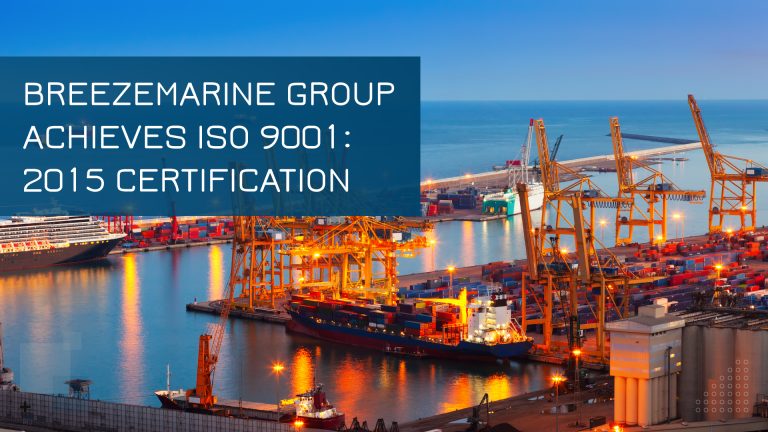 Breezemarine Group Achieves ISO 9001:2015 Certification – A Testament to Our Commitment to Quality.
